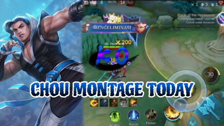 CHOU MONTAGE TODAY