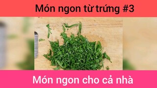 làm những món ngon từ trứng