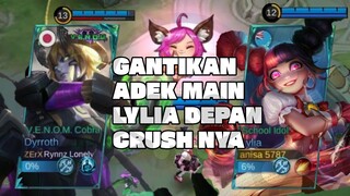 GANTIKAN ADEK MAIN LYLIA DEPAN CRUSH. MAKIN JAGO