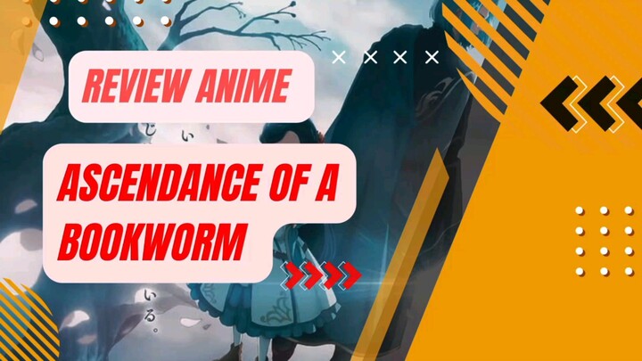 Review Anime Ascendance of a Bookworm
