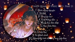 TỔNG HỢP OST DONGHUA THIÊN QUAN TỨ PHÚC PART 2