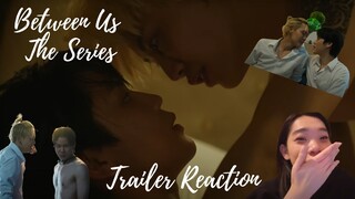 [ITS ALMOST TIME] เชือกป่าน Between Us Official Trailer Reaction