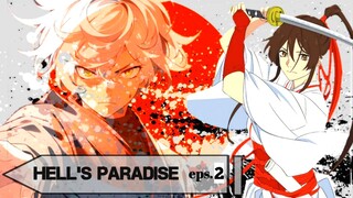 ulasan singkat: Jigokuraku "Hell's Paradise" episode 2