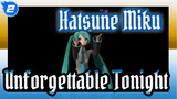 [Hatsune Miku/MMD] Unforgettable Tonight, Blender_A2