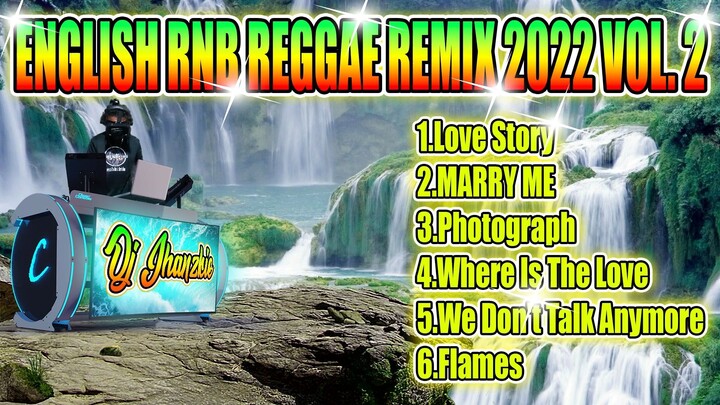ENGLISH RNB REGGAE REMIX 2022 VOL. 2