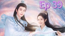 The Starry Love Episode 39