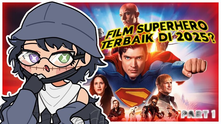 SUPERMAN = FILM SUPERHERO TERBAIK DI 2025!? (Movie Review Part 1)