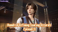 Hundred Refining Soaring Records Episode 3 Subtitle Indonesia