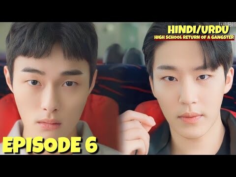 High school return of a gangster Episode 6 in hindi | korean drama explained in hindi