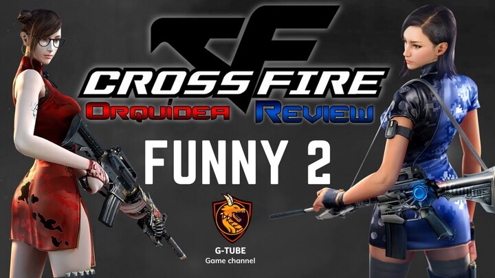 CROSS FIRE - KHOẢNH KHẮC HÀI HƯỚC- GTUBE GAME CHANNEL #1