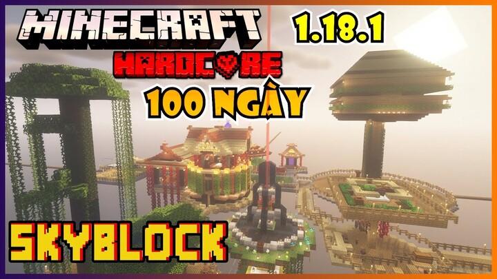 MÌNH SINH TỒN 100 NGÀY TRONG MINECRAFT ONE BLOCK SKYBLOCK SIÊU KHÓ 1.18.1