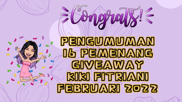 PENGUMUMAN 16 PEMENANG GIVEAWAY FEB KIKI FITRIANI
