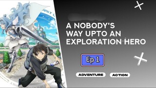 A nobodys way upto an exploration hero season 1 episode 1 hindi