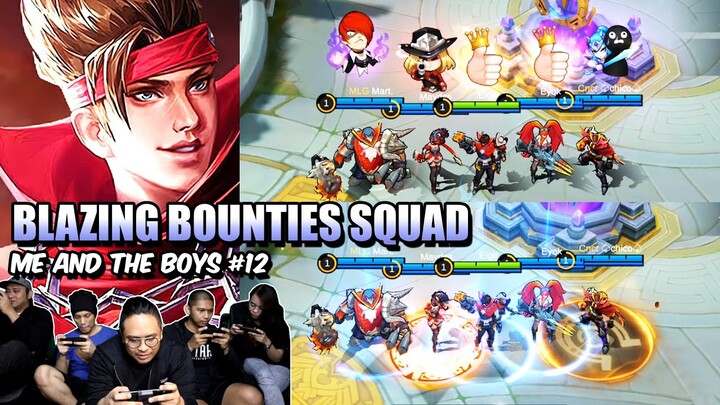 THE BLAZING BOUNTIES SQUAD GAMEPLAY WITH ME AND THE BOYS #12 MLBB