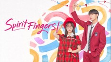 Spirit Fingers Episode 12 (Eng_Sub)