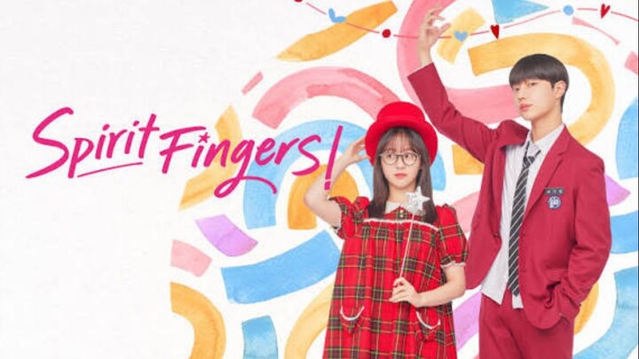 Spirit Fingers Episode 12 (Eng_Sub)