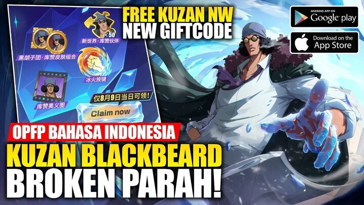 OPFP Bhs Indonesia & Giftcode! Full Gameplay KUZAN BLACKBEARD! - One Piece Fi