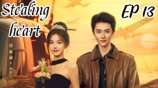 [ENG] EP 13 Stealing heart 2025