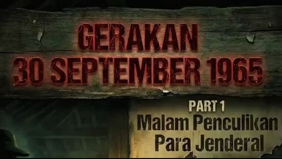 GERAKAN 30 SEPTEMBER 1965 - PART 1 – Malam Penculikan Para Jenderal