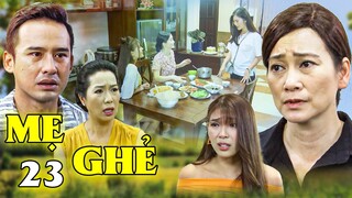 Mẹ Ghẻ - Tập 23 | Con ghẻ dù lớn nhưng vẫn ghét bỏ Diệu 🎇 Phim Việt Nam 2024 - Phim Tâm Lý Xã Hội