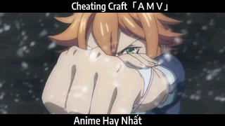 Cheating Craft「ＡＭＶ」Hay Nhất