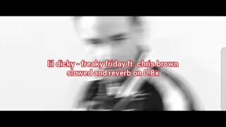 lil dicky - freaky friday ft. chris brown (slowed + reverb on 0.8x)