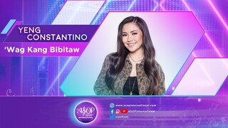 Yeng Constantino sings "'Wag Kang Bibitaw" by Noemi Ocio | ASOP International