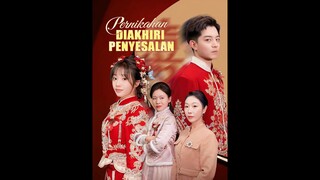 [Indo Sub] Pernikahan Diakhiri Penyesalan EP.31 #Short Drama