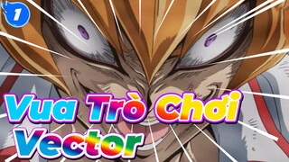 [Vua Trò Chơi/AMV] Cảnh phim biểu tượng của Vector_1