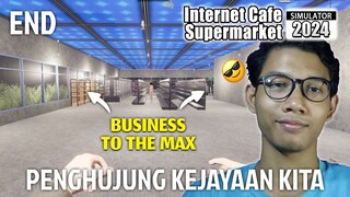 TO THE MAX ?? KEDAI KITA SUDAH BERJAYA ??!! INTERNET CAFE SUPERMARKET SIMULATOR 2024 MALAYSIA #END