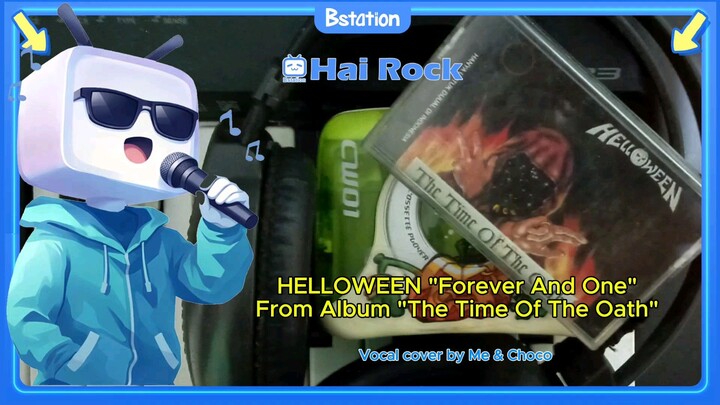 Helloween "Forever And One" (cover by Me and Choco)