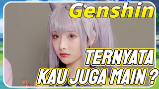 Ternyata kau juga main Genshin Impact?