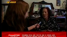 Poveștiri Adevărate (Acasă ProTV) ‑ Tanti Dica a împlinit 100 de ani (Oct.2008)