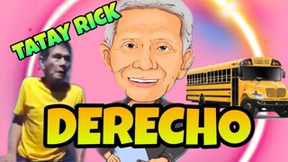 TATAY RICK :DERECHO