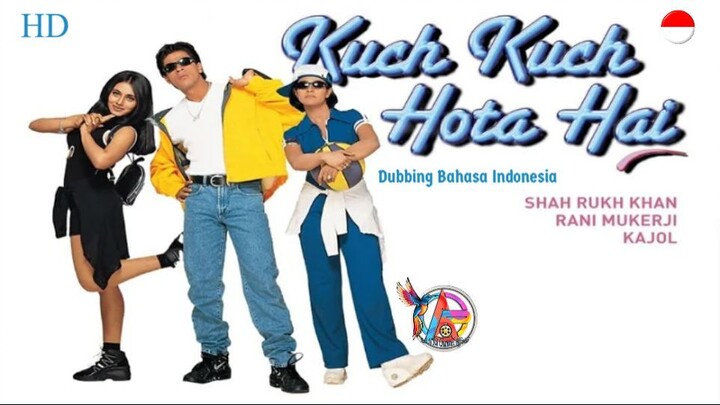 Kuch Kuch Hota Hai (1998) Dubbing Bahasa Indonesia