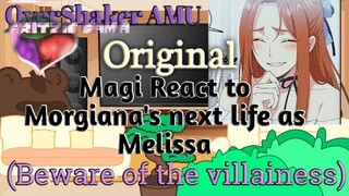 Magi react to Morgiana's next life as Melissa (Beware of the villainess) ||OverShaker AMU|| Original