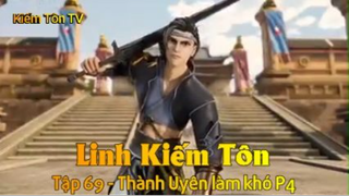 Linh Kiếm Tôn Tập 69 - Thành Uyên làm khó P4