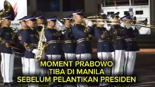 MOMENT PRABOWO TIBA DI MANILA SEBELUM PELANTIKAN