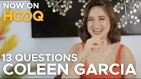 MIA LEAD STAR COLEEN GARCIA ANSWERS 13 QUESTIONS