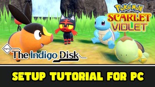 Setup The Indigo Disk DLC & Play Pokemon Scarlet & Violet on PC