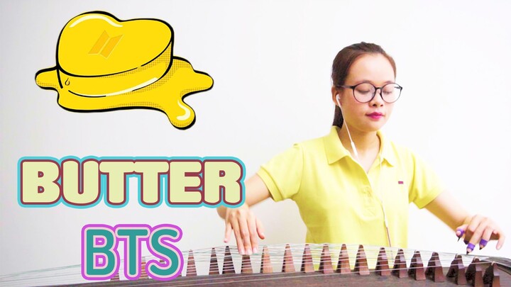 บรรเลงเพลง Butter - BTS ด้วยกู่เจิง