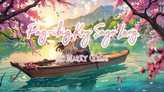 Pag-Ibig Ko'y Sayo Lang - Marky Golias