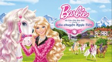 (2013) Barbie™ Câu Chuyện Ngựa Tiên (Barbie & Her Sisters In A Pony Tale)| Trọn Bộ.