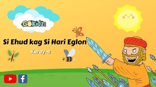 "SI EHUD KAG SI HARI EGLON" | Karay-a Bible Story