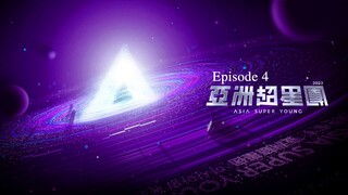 Asia Super Young Episode 4 [ENG SUB]