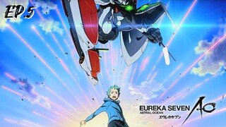 Eureka Seven AO ยูเรก้า เซเว่น เอโอ ตอนที่ 5 [พากย์ไทย]