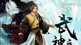 Martial Master eps 556 indo sub 1080p