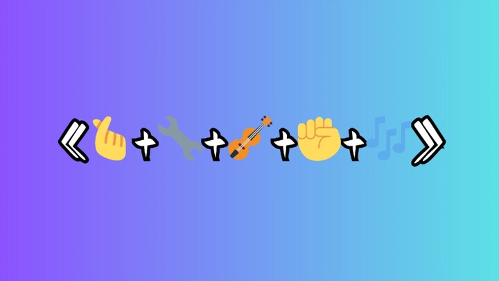 《🫰+🔧+🎻+✊+🎶》