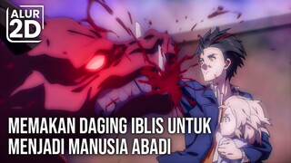 PRIA INI MEMAKAN DAGING IBLIS UNTUK MENDAPATKAN KEABADIAN | Alur Cerita Anime Kyokou Suiri