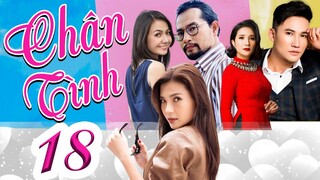 PHIM CHÂN TÌNH - Tập 18 | Phim Bộ Việt Nam | PHIM TÌNH CẢM TÂM LÝ XÃ HỘI HAY NHẤT 2023 | PHIM THVL